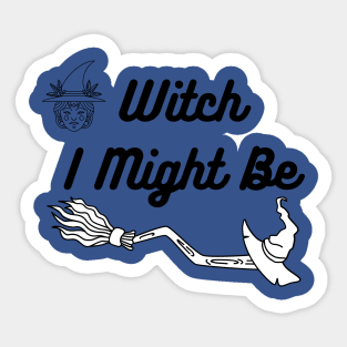 Witch I Might Be Funny Halloween Sticker